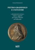 Pietro Gradenigo e i Notatori veneziani. «Annotazioni curiose» notizie e appunti per l'arte a Venezia nel Settecento