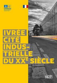 Ivrée cité industrielle di XXe siècle. Ediz. illustrata