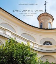 Santa Chiara a Torino. Conservare un convento nel XXI secolo