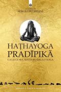 Hathayoga pradïpikā. La luce sul sentiero dello yoga