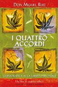 I quattro accordi. Guida pratica alla libertà personale