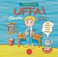 «Uffa!» sbuffa Totò. Ediz. illustrata