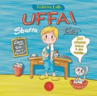 «Uffa!» sbuffa Totò. Ediz. illustrata