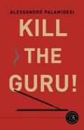 Kill the guru!