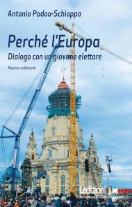 Perché l'Europa. Dialogo con un giovane elettore