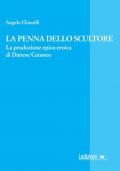 La penna dello scultore. La produzione epico-eroica di Danese Cataneo