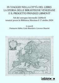 In viaggio nella città del libro. La storia delle biblioteche veneziane e il progetto PRIN2022 LIBMOVIT