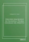 Percorsi diacronici di filosofia e teoria generale del diritto