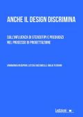 Anche il design discrimina. Sull'influenza di stereotipi e pregiudizi nel processo di progettazione