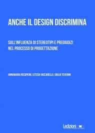 Anche il design discrimina. Sull'influenza di stereotipi e pregiudizi nel processo di progettazione