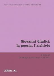 Giovanni Giudici: la poesia, l'archivio