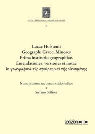 Lucae Holstenii Geographi Graeci Minores Prima institutio geographiae. Emendationes, versiones et notae in γεωγραφικὰ τῆς σφαίρας καὶ τῆς οἰκουμένης