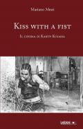 Kiss with a fist. Il cinema di Karyn Kusama