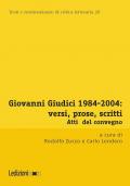 Giovanni Giudici 1984-2004: versi, prose, scritti. Atti del Convegno di Studi (Università degli studi di Udine, Udine, 3-5 dicembre 2024)