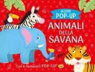 Animali della savana. Allegri pop-up. Ediz. a colori