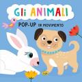 Gli animali. Pop-up in movimento. Ediz. a colori