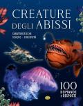 Creature degli abissi. 100 domande e risposte. Ediz. a colori