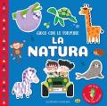 La natura. Gioco con le formine. Ediz. a colori. Con Gioco con le formine