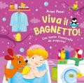 Viva il bagnetto! Ediz. a colori