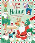 Crea il tuo Natale. Ediz. a colori
