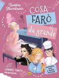 Bambine straordinarie. Cosa farò da grande. Ediz. a colori