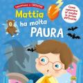 Mattia ha molta paura. Ediz. a colori