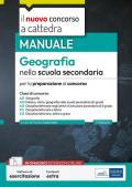 Geografia nella scuola secondaria. Manuale per la preparazione concorso