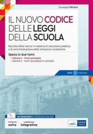 Il nuovo codice delle leggi della scuola. Opera in due tomi. Leggi e atti aventi forza di legge per la prova scritta-Fonti secondarie e contratti collettivi-Omaggio CCNL scuola. Con espansione online