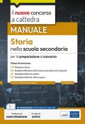 Il nuovo concorso a cattedra. Storia nella scuola secondaria. Manuale per le prove orali del concorso a cattedra classi A19, A12, A11, A13. Con estensioni online. Con software di simulazione