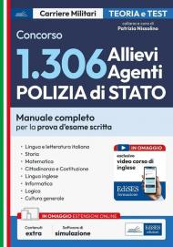 Concorso 1306 Allievi Agenti Polizia di Stato. Manuale completo per la prova d'esame scritta. Con espansione online. Con software di simulazione