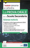 Il nuovo concorso a cattedra. Scienze motorie nella scuola secondaria. La prova orale. Con espansione online