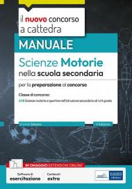 Scienze motorie nella scuola secondaria. Manuale per la preparazione al concorso. Con software di esercitazione