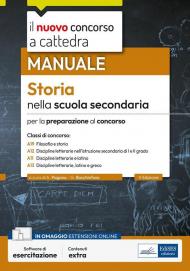 Storia nella scuola secondaria. Manuale per la preparazione al concorso. Con espansione online. Con software di simulazione