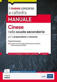 Cinese nella scuola secondaria di secondo grado. Manuale di preparazione al concorso a cattedra per la classe A22 (ex AI24). Con estensione online