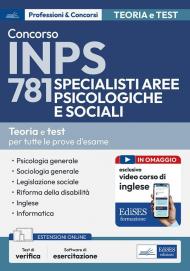 Concorso INPS 781 specialisti aree psicologiche e sociali. Teoria e test per tutte le prove d'esame. Con espansione online. Con software di simulazione