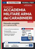 Concorso Accademia Militare Arma dei Carabinieri. Manuale completo per le prove scritte. Con espansione online. Con software di simulazione