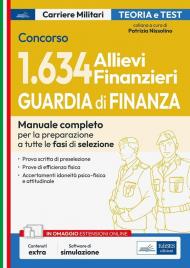 Concorso 1.634 Allievi Finanzieri Guardia di Finanza. Manuale completo per la preparazione a tutte le fasi di selezione. Con software online