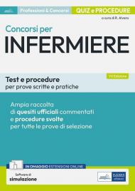 Concorsi per infermiere: test e procedure. Con espansione online. Con software di simulazione