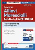 Concorso Allievi Marescialli Arma dei Carabinieri. Manuale completo per le prove scritte. Con software di simulazione