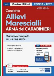 Concorso Allievi Marescialli Arma dei Carabinieri. Manuale completo per le prove scritte. Con software di simulazione