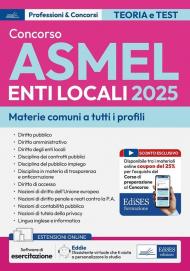 Concorso ASMEL 2025. Materie comuni a tutti i profili. Con assistente virtuale e software di esercitazione