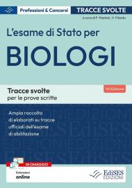 L'esame di Stato per biologi. Tracce svolte per le prove scritte. Con contenuti extra