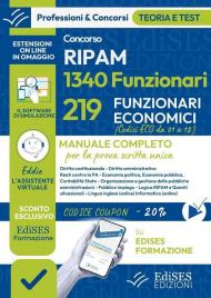Concorsi RIPAM 1340 Funzionari – 219 Funzionari economici. Manuale per la prova scritta unica. Con assistente virtuale. Con software di simulazione