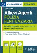 Concorso allievi agenti polizia penitenziaria. Manuale completo per la preparazione a tutte le fasi di selezione. Con software di simulazione