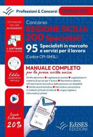 Concorso Regione Sicilia 200 specialisti. 95 specialisti mercato e servizi lavoro (cod. SMSL). Teoria e test per la prova scritta unica. Con software di simulazione