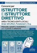 Concorsi Istruttore e Istruttore direttivo tecnico Enti Locali. Manuale, quesiti e modulistica per le prove di selezione. Con estensioni online, software e Assistente virtuale