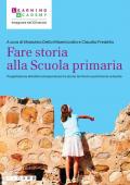 Fare storia alla Scuola primaria. Progettazione didattica ed esperienze tra storia, territorio e patrimonio culturale