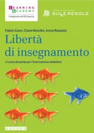 Libertà di insegnamento. Il ruolo docente per l'innovazione didattica