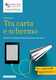 Tra carta e schermo. Riflessioni e strategie didattiche per educare alla lettura