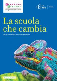 La scuola che cambia. Nuove competenze per nuove generazioni